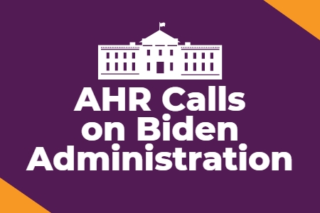 [ai] Graphic featuring the White House silhouette with the text "AHR Calls on Biden Administration" in bold, white font against a purple background with an orange corner.